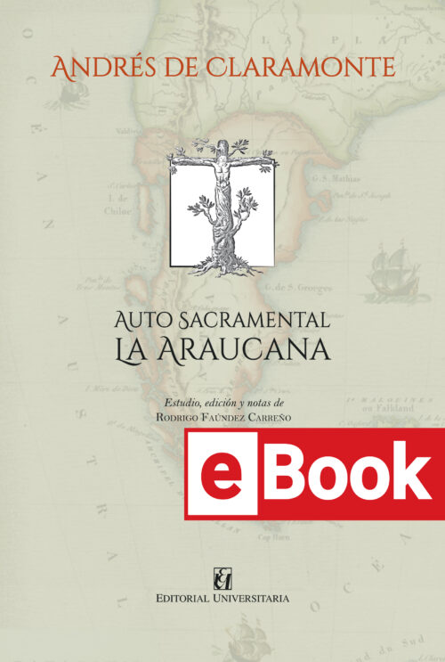 Auto Sacramental La Araucana. Ebook