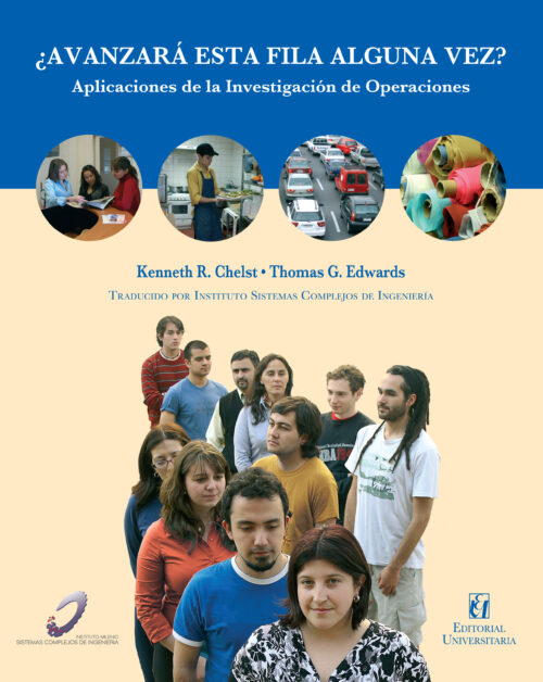 ¿Avanzará esta fila alguna vez? Aplicaciones de la Investigación de Operaciones