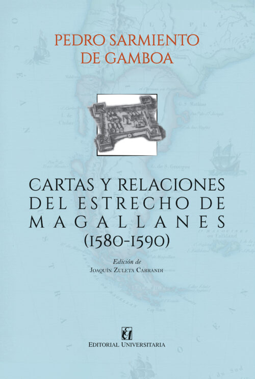 Cartas y Relaciones del Estrecho de Magallanes (1580 - 1590)