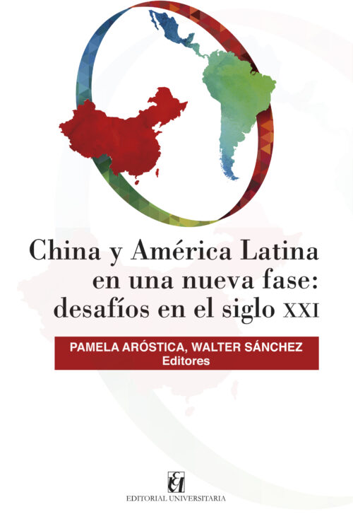 China y América Latina en una nueva fase: desafíos en el siglo XXI