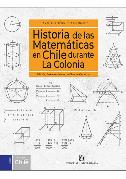 HISTORIA DE LAS MATEMATICAS EN CHILE DURANTE LA COLONIA