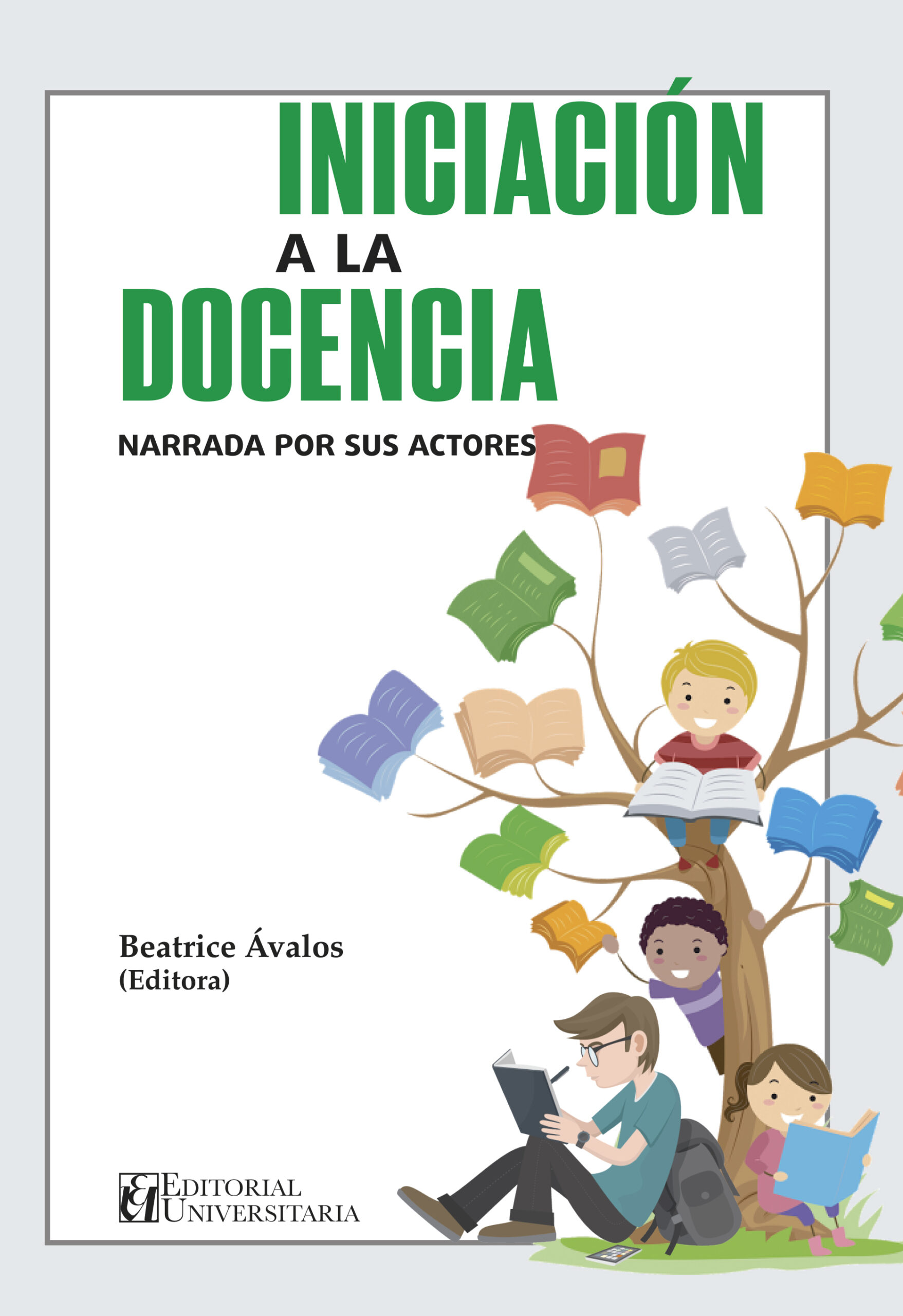 Iniciación a la docencia. Narrada por sus actores