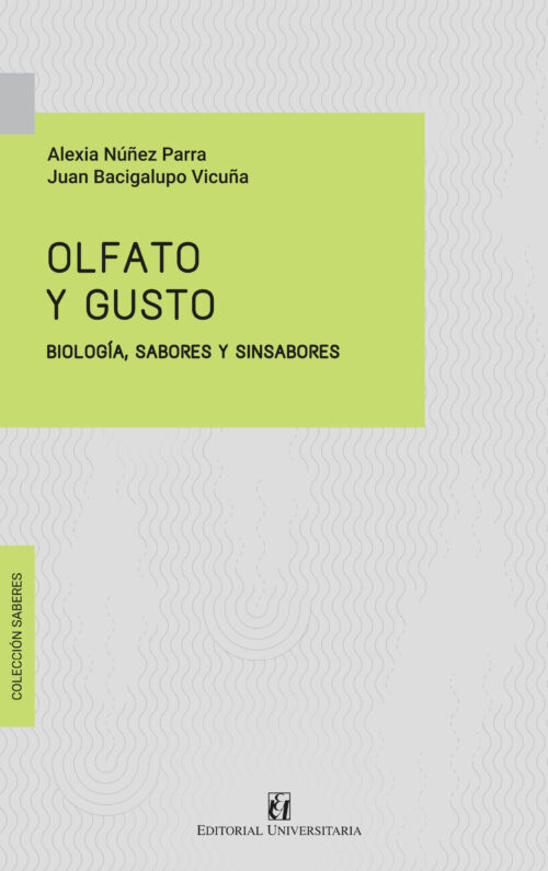 Olfato y gusto. Biología, sabores y sinsabores