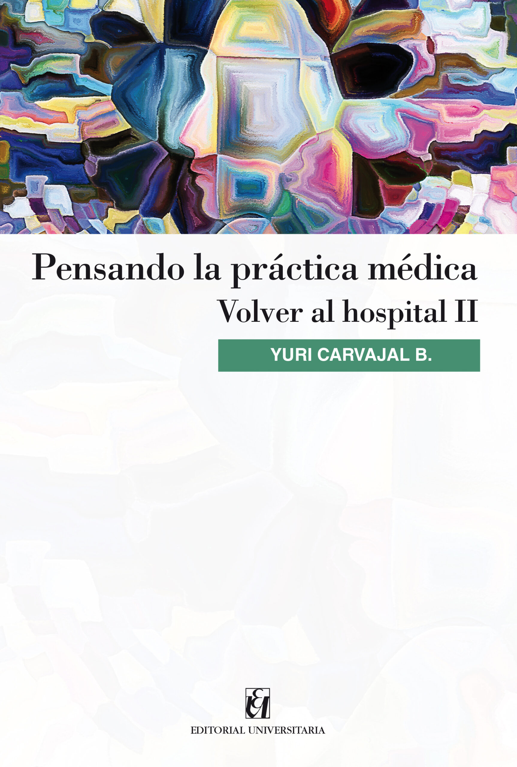 Pensado la práctica médica. Volver al Hospital II