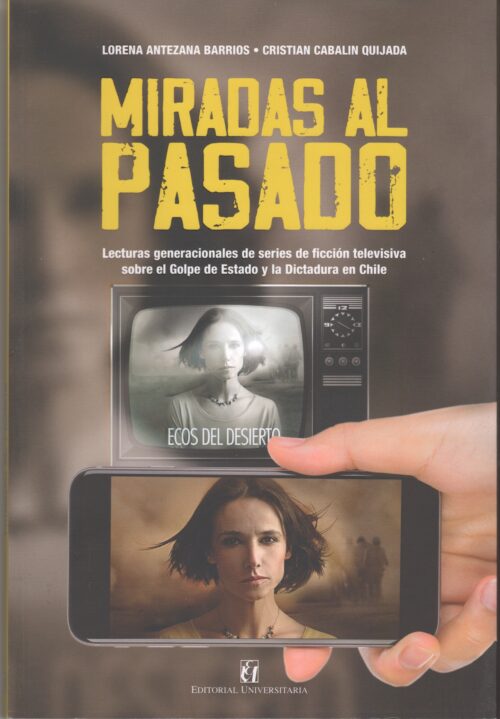 MIRADAS AL PASADO. LECTURAS GENERACIONALES DE SERIES DE FICCION