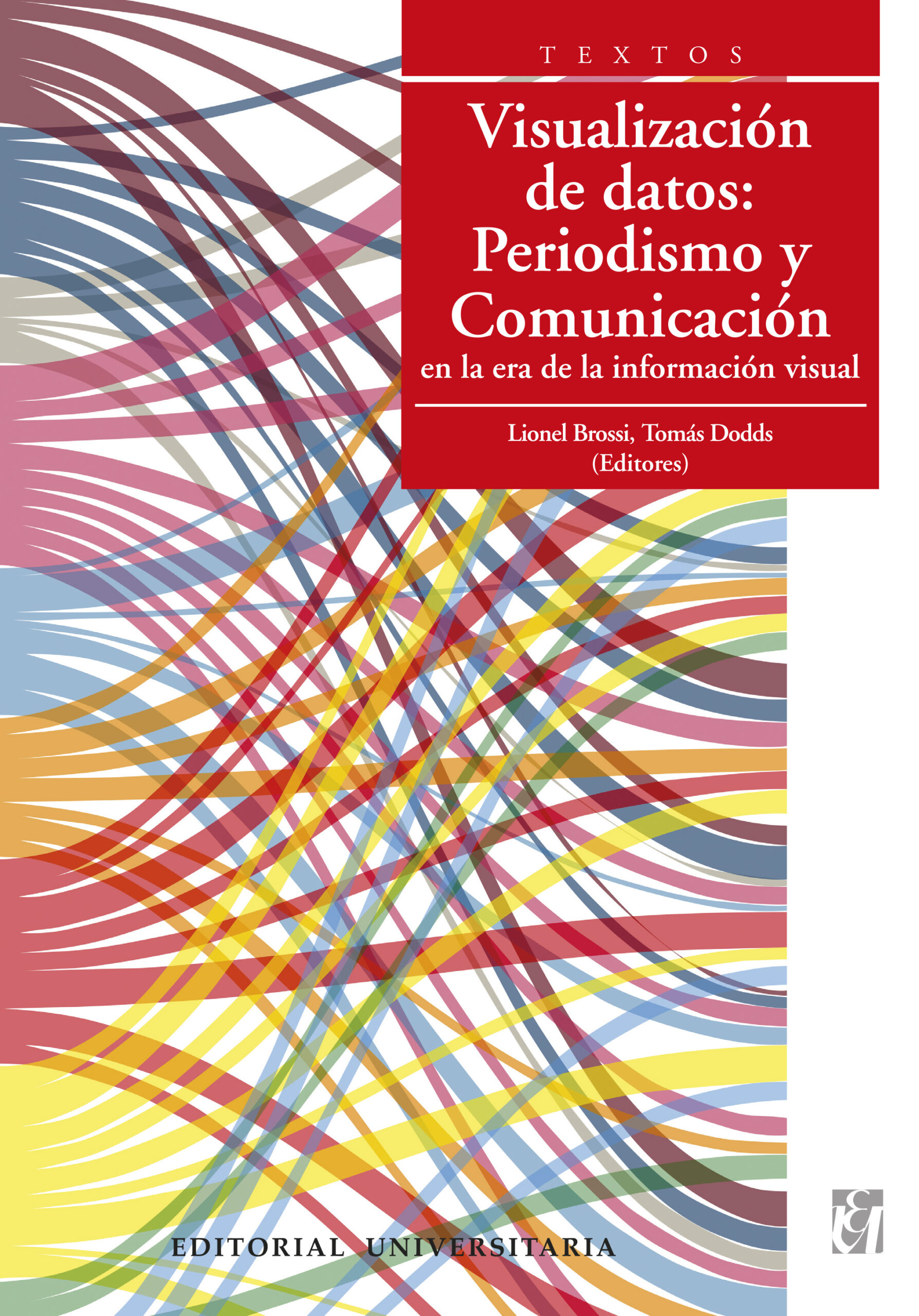 Visualización de datos: Periodismo y Comunicación en la era de la información visual