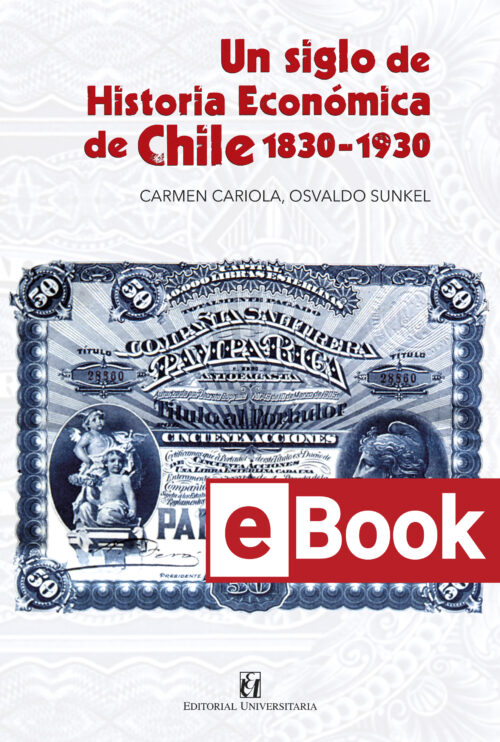 Un siglo de historia económica de Chile: 1830-1930 ebook