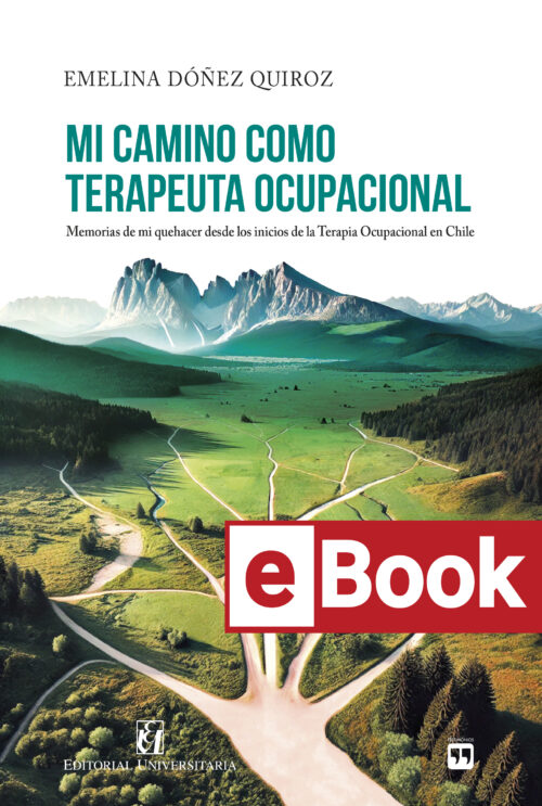 MI CAMINO COMO TERAPEUTA OCUPACIONAL EBOOK