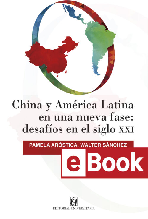 China y America Latina en una nueva fase: desafios en el siglo XXI. Ebook