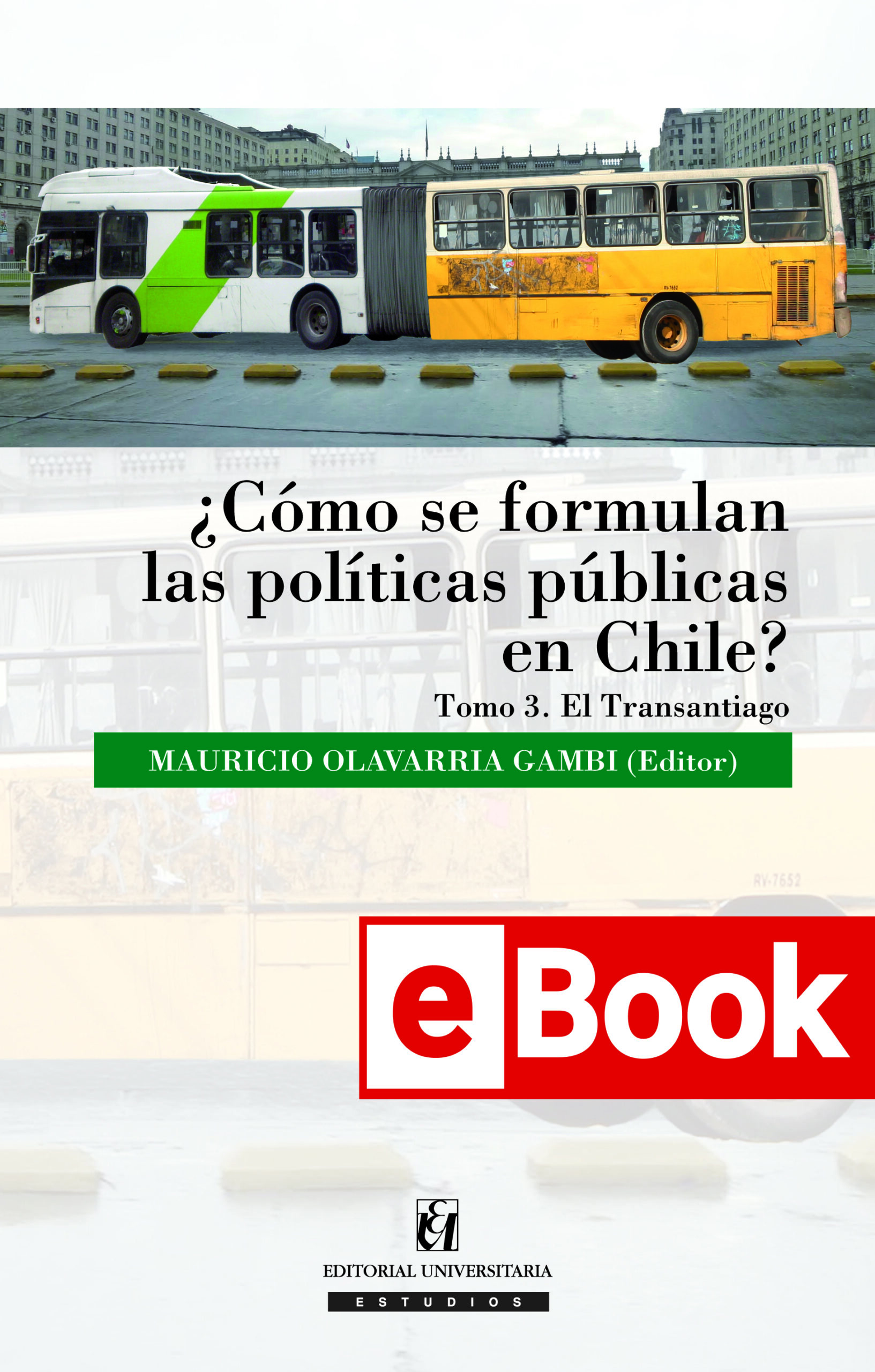 ¿Cómo se formulan las políticas públicas en Chile? Tomo III ebook