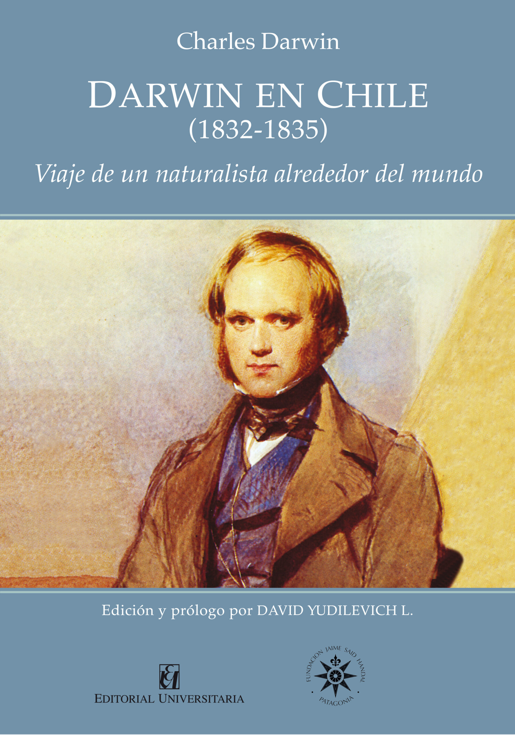 Darwin en Chile: (1832-1835): viaje de un naturalista alrededor del mundo