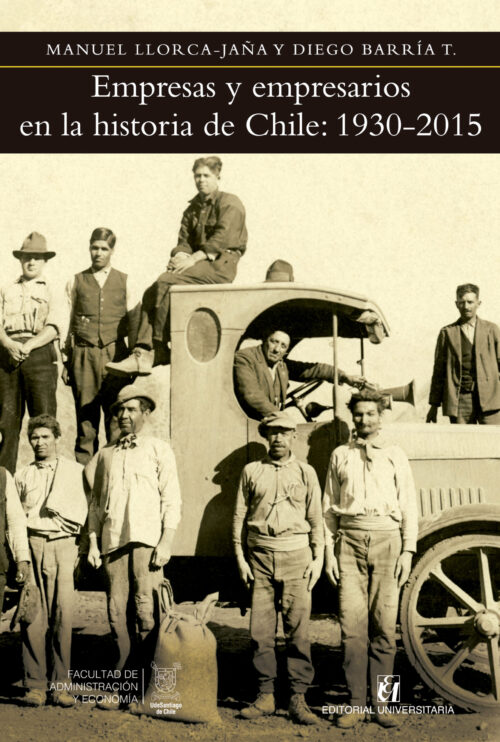 Empresas y empresarios en la historia de Chile: 1930-2015 ebook