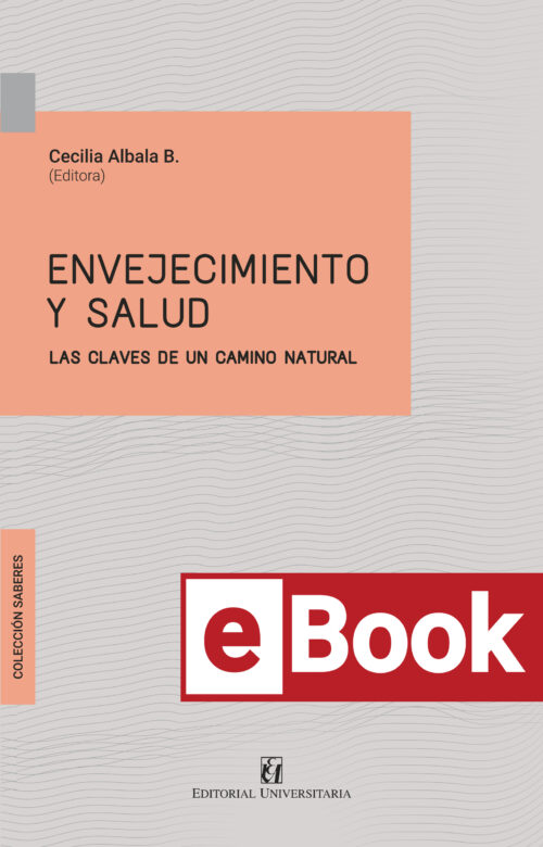 Envejecimiento y salud. Las claves de un camino natural. Ebook