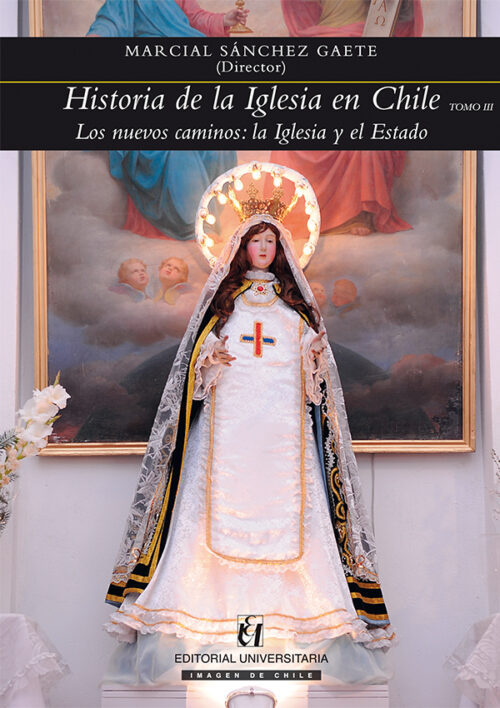 HISTORIA DE LA IGLESIA EN CHILE. TOMO III