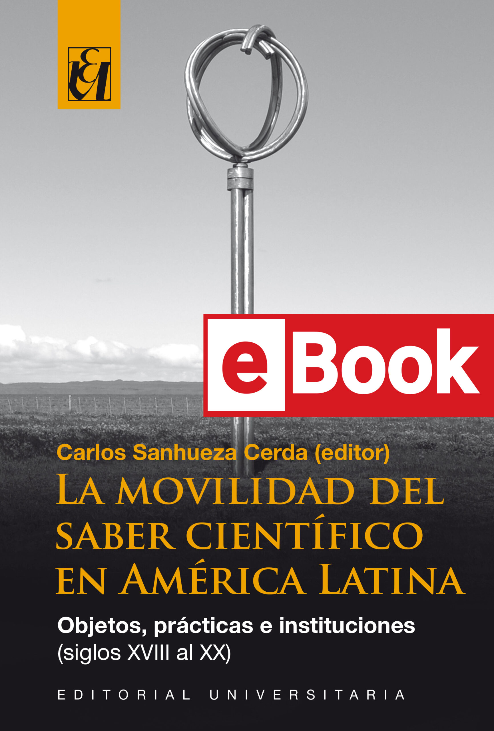 La movilidad del saber científico en América Latina Ed. 1 ebook