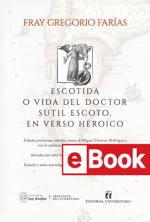 Escotida o Vida del doctor sutil Escoto  en verso heroico Ebook