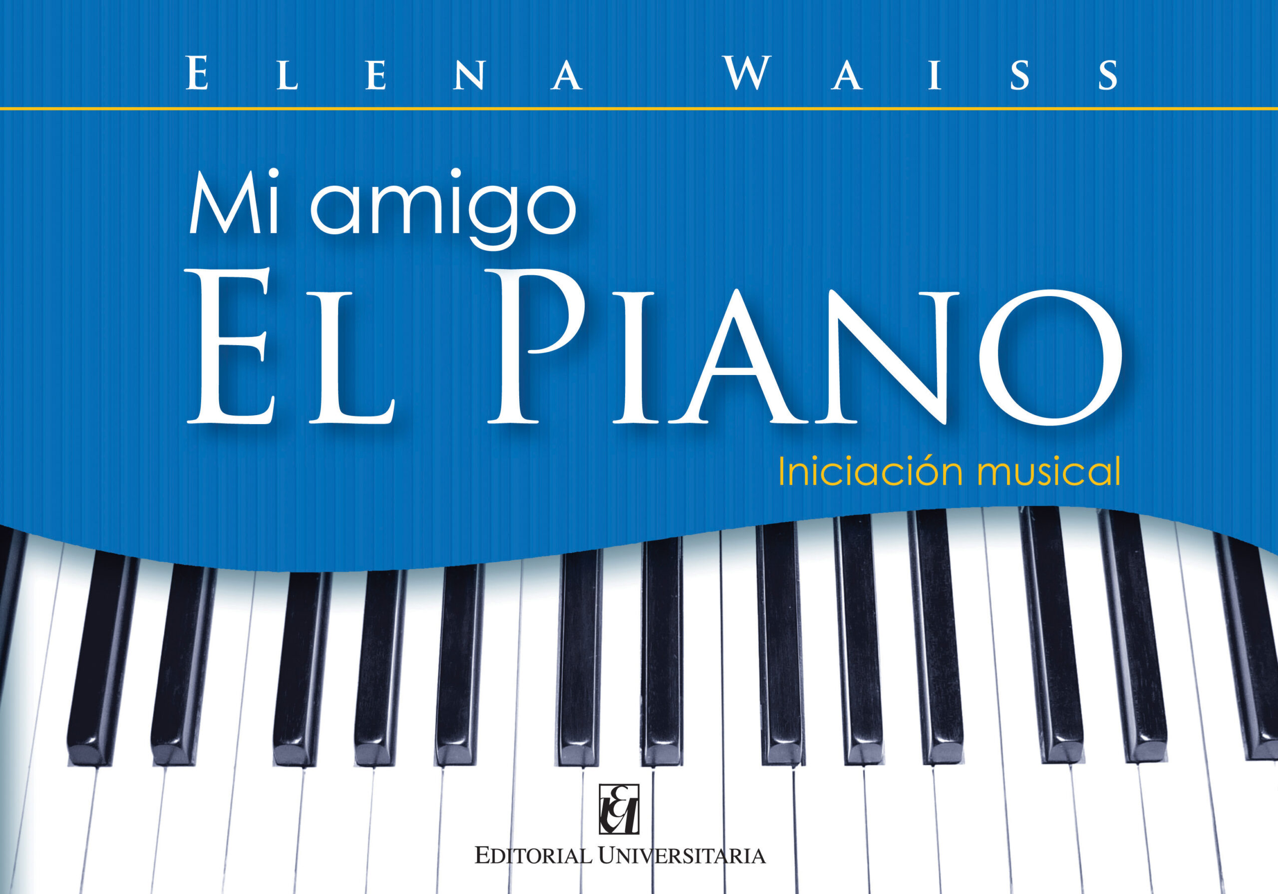 Mi amigo El Piano. Iniciación musical