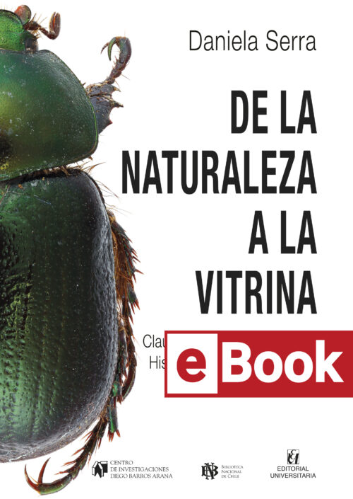De la naturaleza a la vitrina. Claudio Gay y el Gabinete de Historia Natural de Santiago Ebook