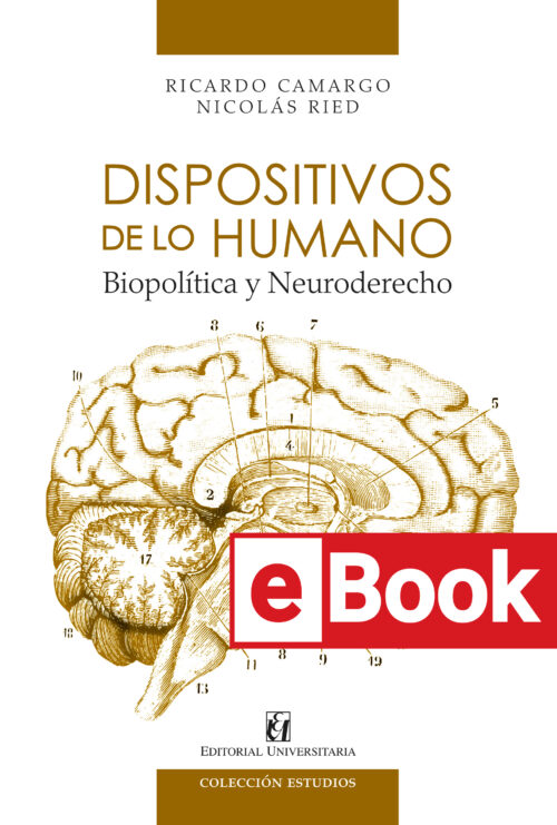 Dispositivos de lo humano. Biopolítica y Neuroderecho Ebook