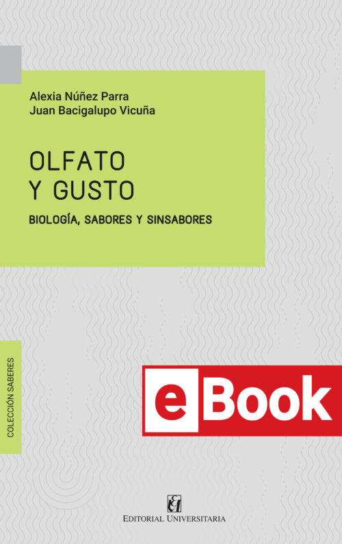 Olfato y gusto. Biología, sabores y sinsabores. Ebook