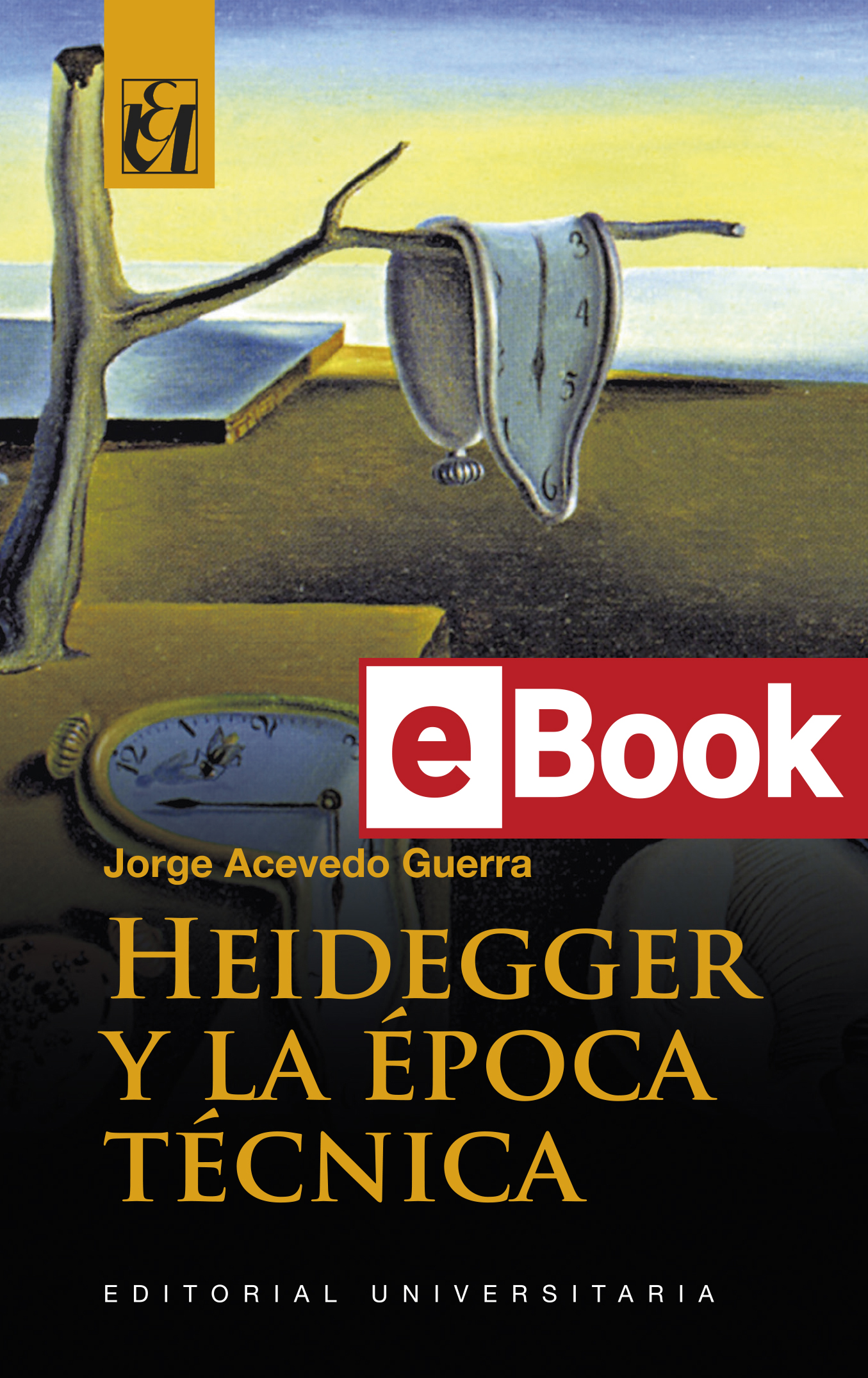 Heidegger y la época técnica 5ta Edición. Ebook