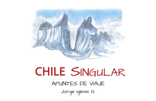 Chile singular. Apuntes de viaje