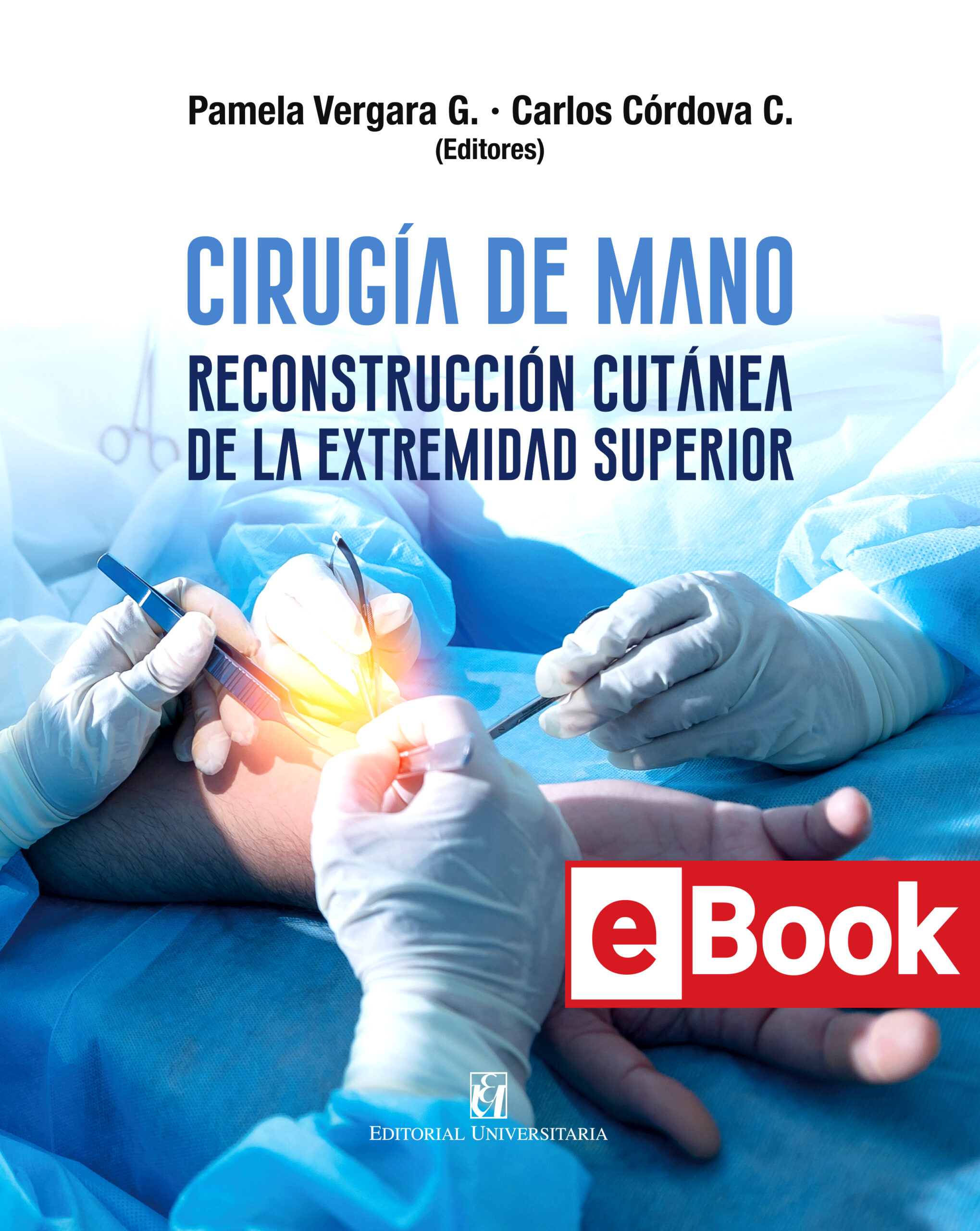 Cirugía de mano. Reconstrucción cutánea de la extremidad superior. Ebook