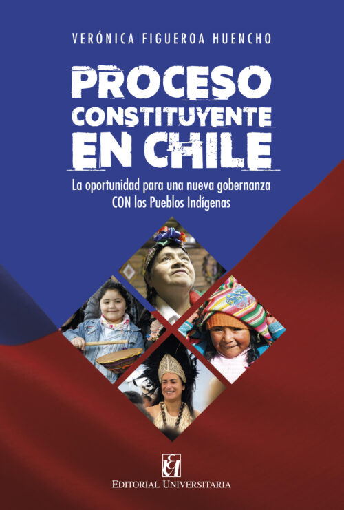Proceso constituyente en Chile. La oportunidad para una nueva gobernanza CON los Pueblos Indígenas