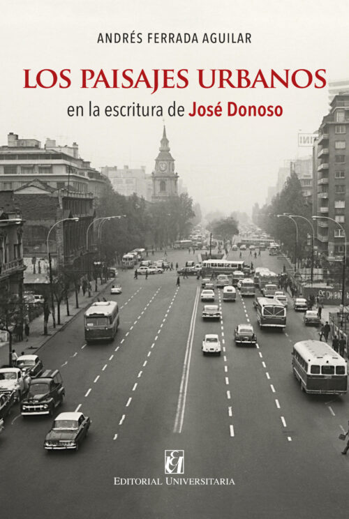 Los paisajes urbanos en la escritura de José Donoso
