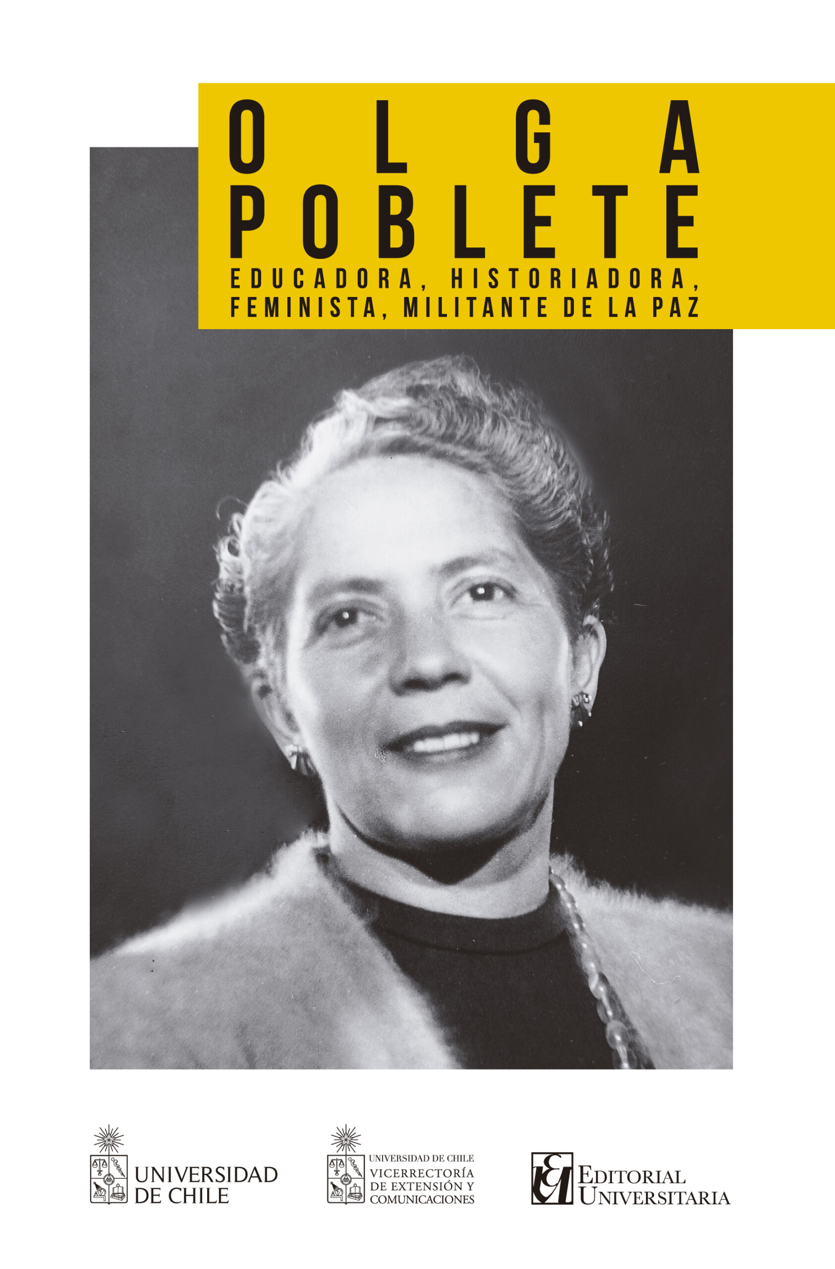 Olga Poblete. Educadora, historiadora, feminista, militante de la paz